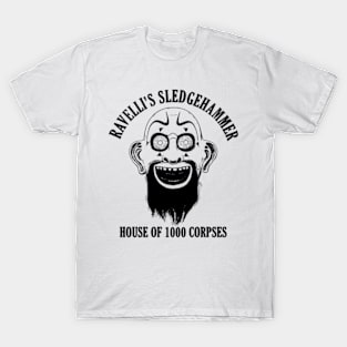 Ravelli's Sledgehammer // House Of 1000 Corpses T-Shirt